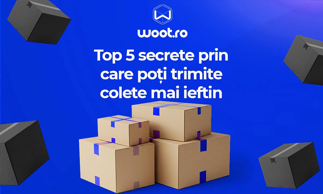 Top 5 secrete prin care poți trimite colete mai ieftin